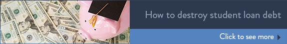 How to destroy student loan debt